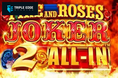 Fire and Roses Joker 2 All-In